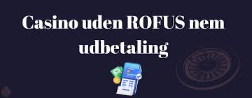 Casino uden ROFUS med bankoverføring - En Guide til Online Spil