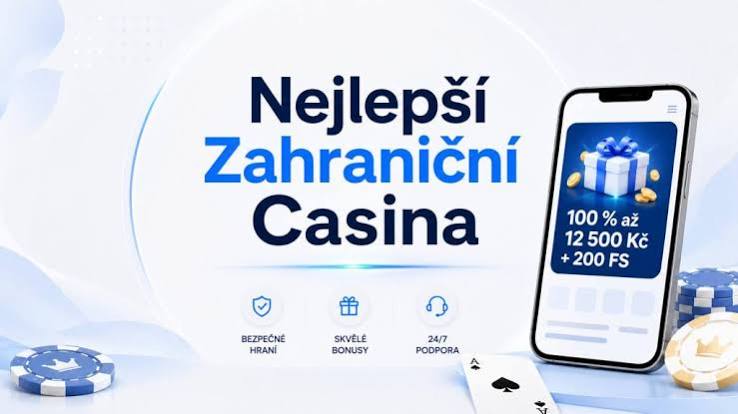 Zahraniční kasina pro české hráče Jak vybrat to nejlepší
